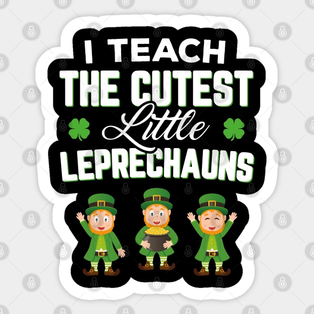 I Teach The Cutest Little Leprechauns Funny St Patricks Day Sticker by trendingoriginals